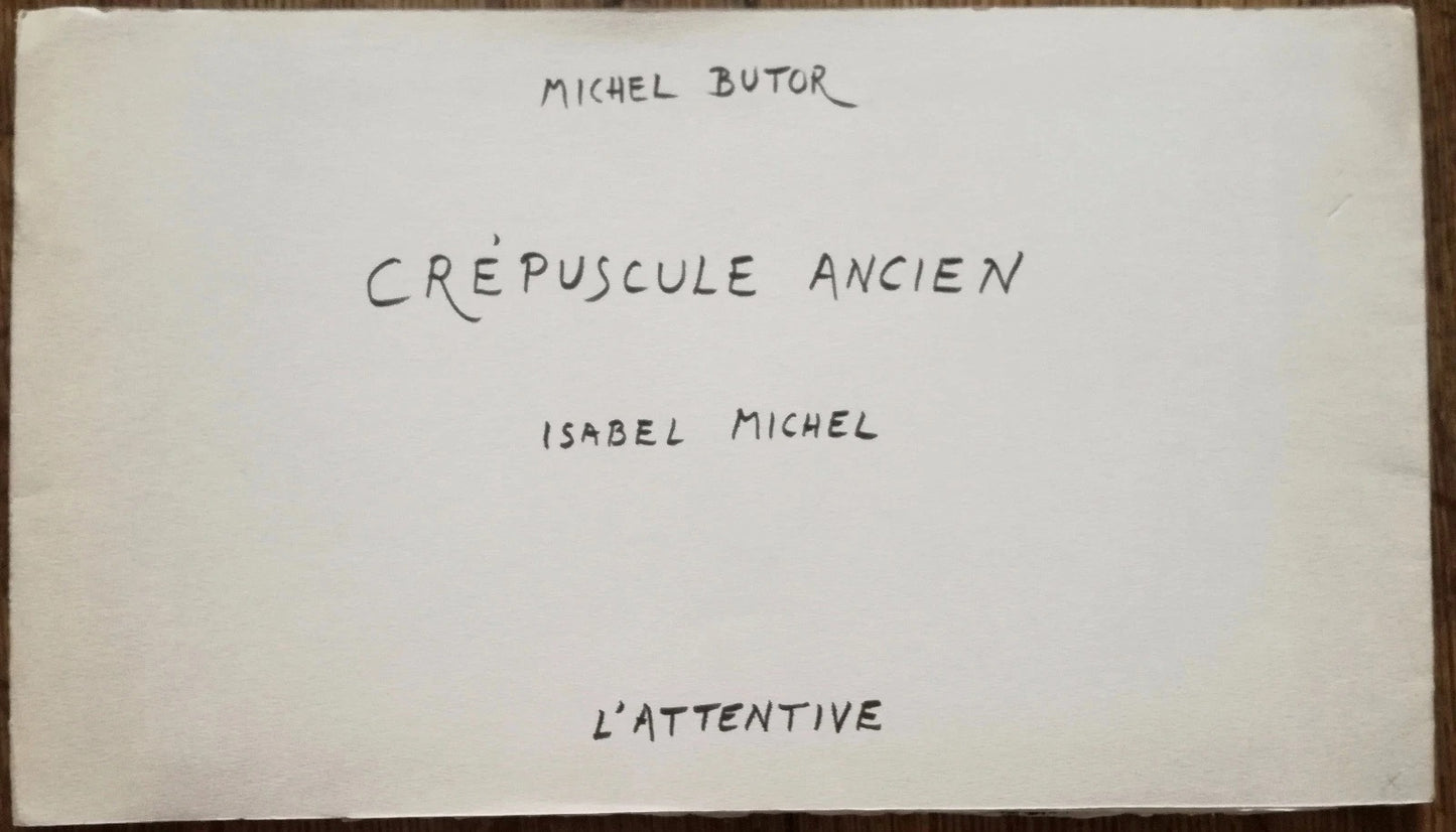 Michel Butor livre d'artiste Crépuscule ancien Isabel Michel manuscrit 2005